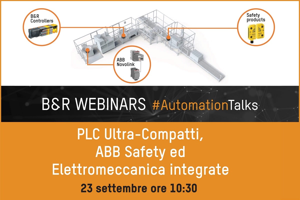 PLC Ultra-Compatti, ABB Safety ed Elettromeccanica integrate: tornano i webinar italiani firmati B&R